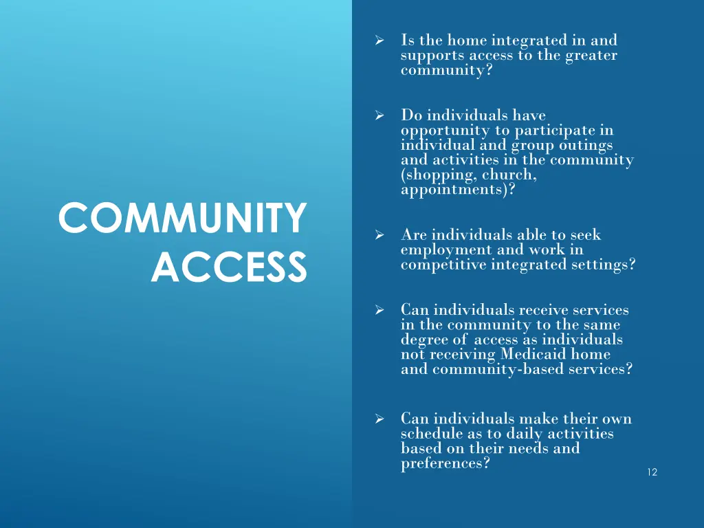 is the home integrated in and supports access