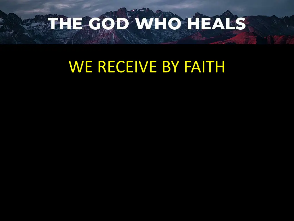 we receive by faith