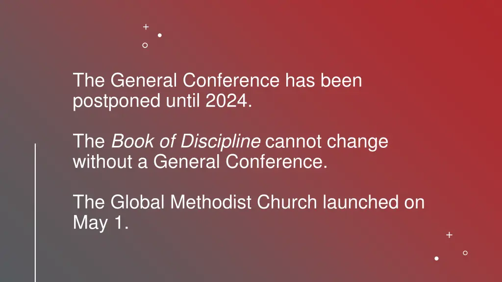 the general conference has been postponed until