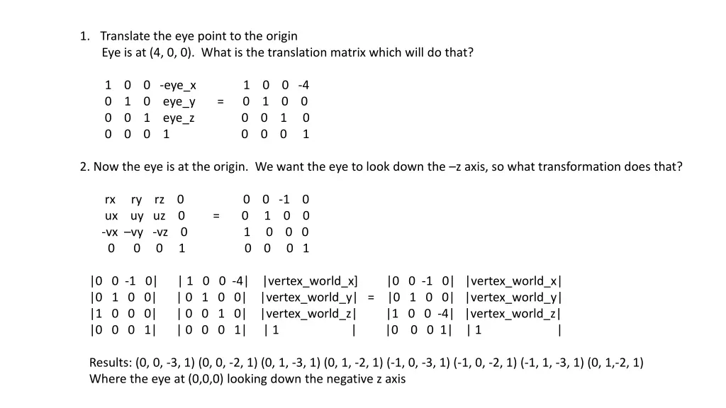 1 translate the eye point to the origin