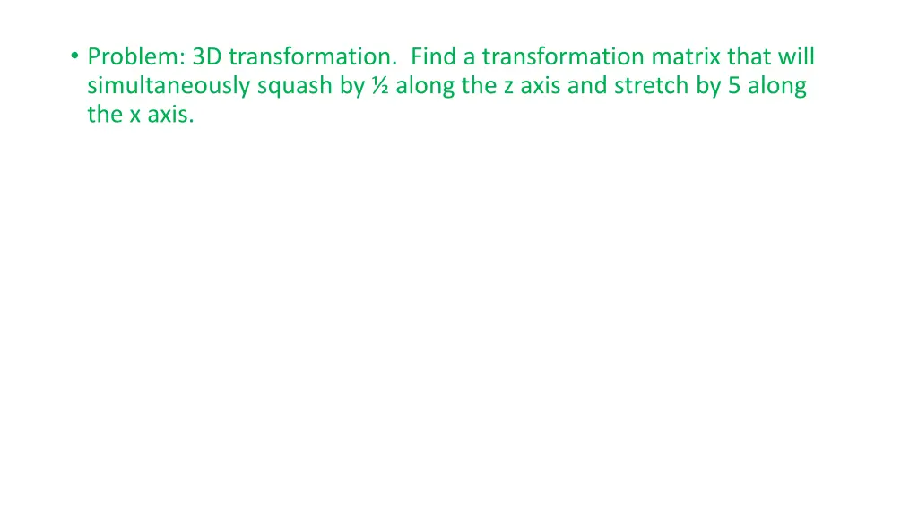 problem 3d transformation find a transformation