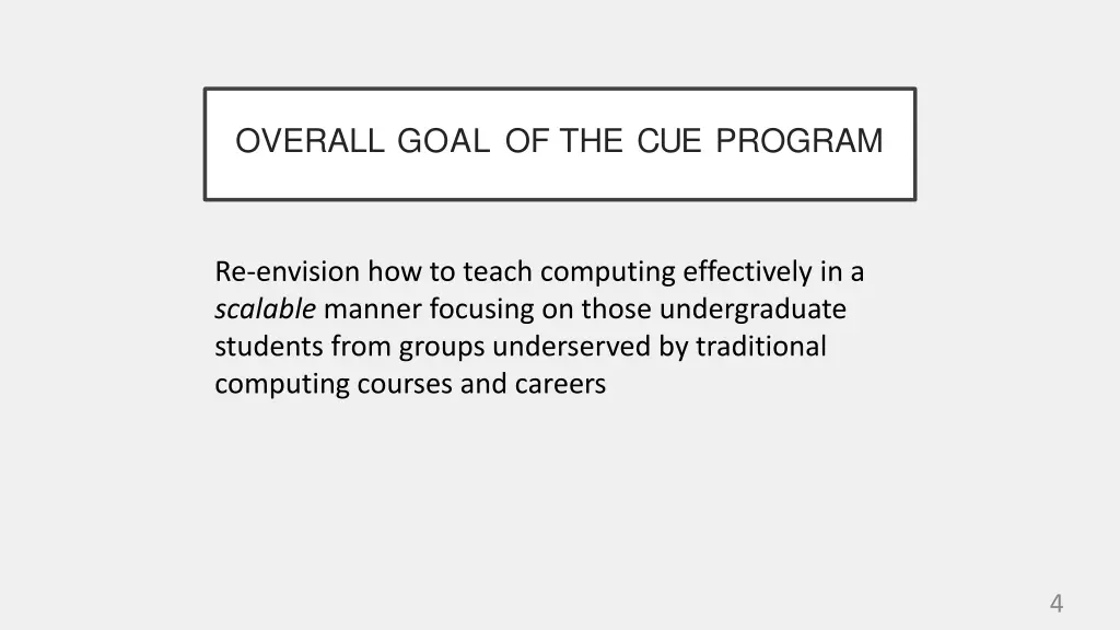 overall goal of the cue program