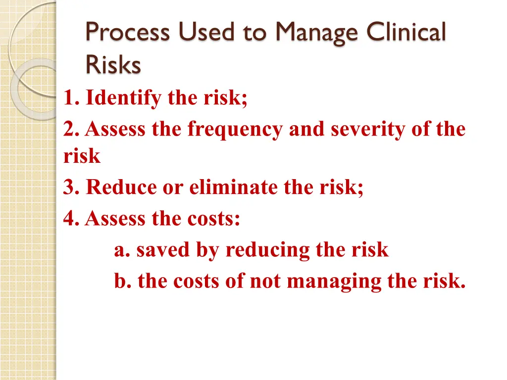 process used to manage clinical risks 1 identify