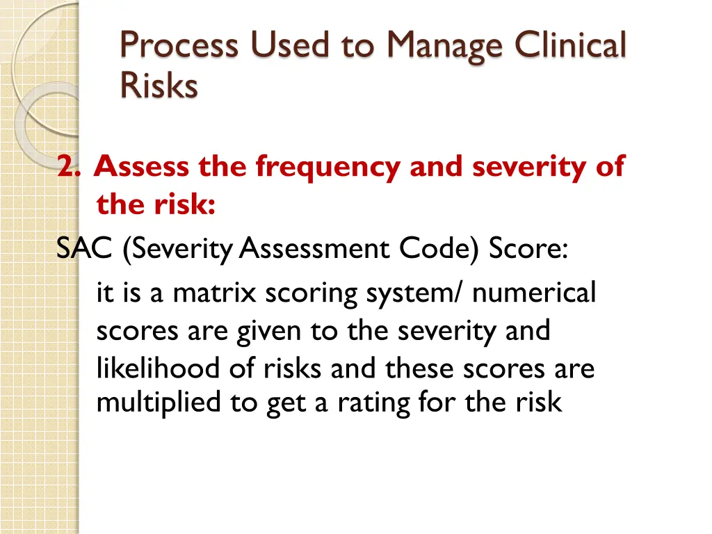 process used to manage clinical risks 1