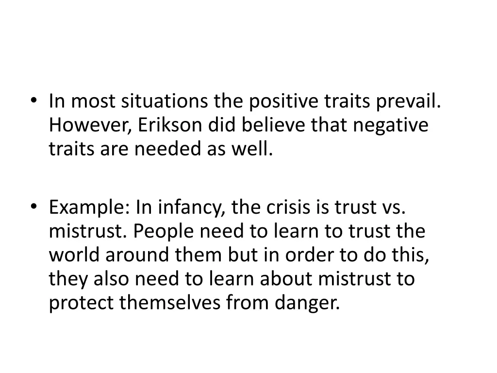 in most situations the positive traits prevail