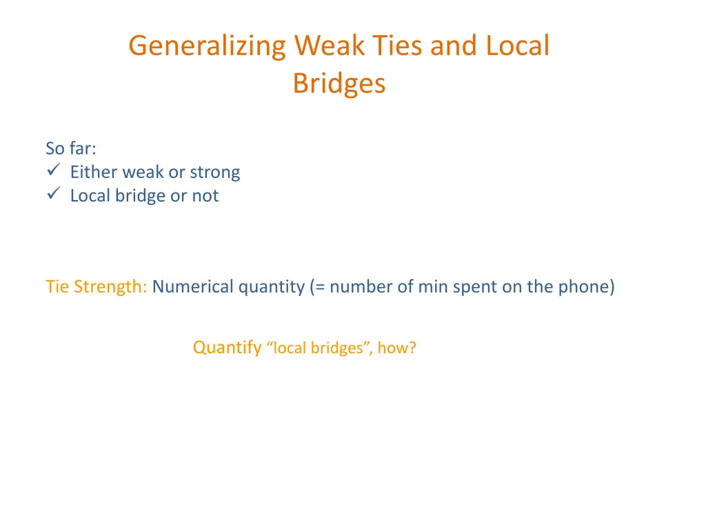 generalizing weak ties and local bridges