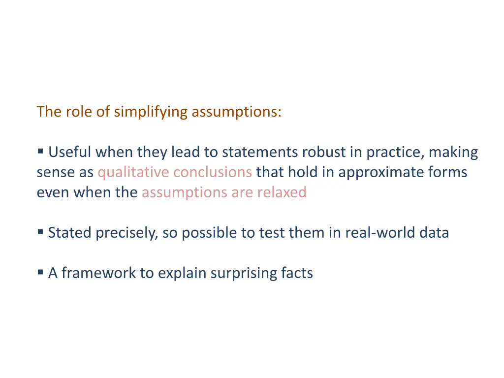 the role of simplifying assumptions