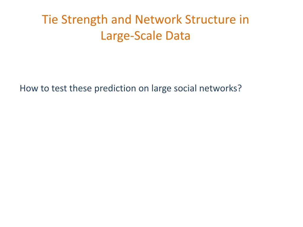 tie strength and network structure in large scale