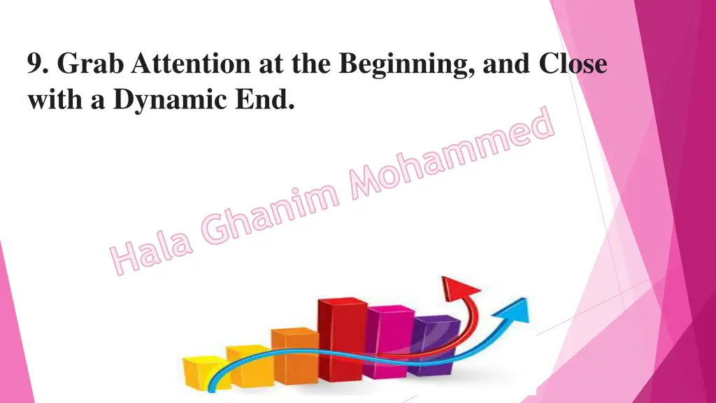 9 grab attention at the beginning and close with