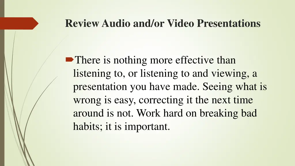 review audio and or video presentations