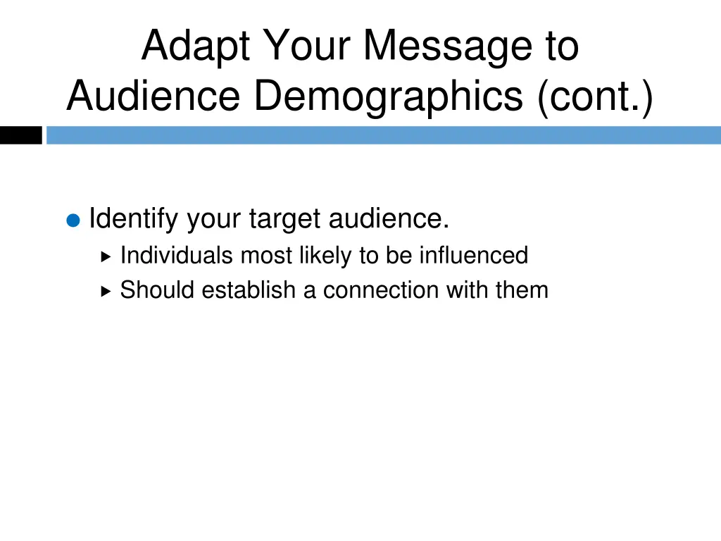 adapt your message to audience demographics cont
