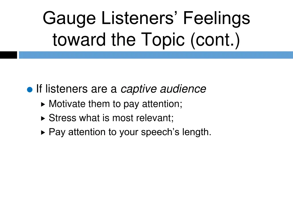 gauge listeners feelings toward the topic cont 4