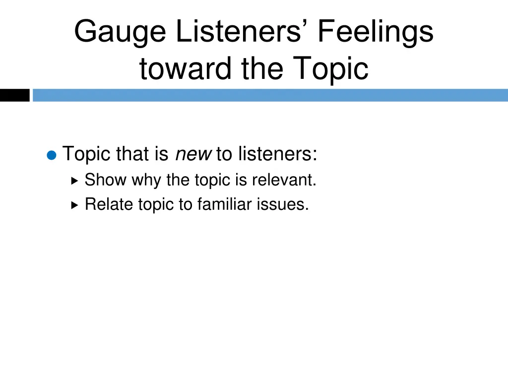 gauge listeners feelings toward the topic