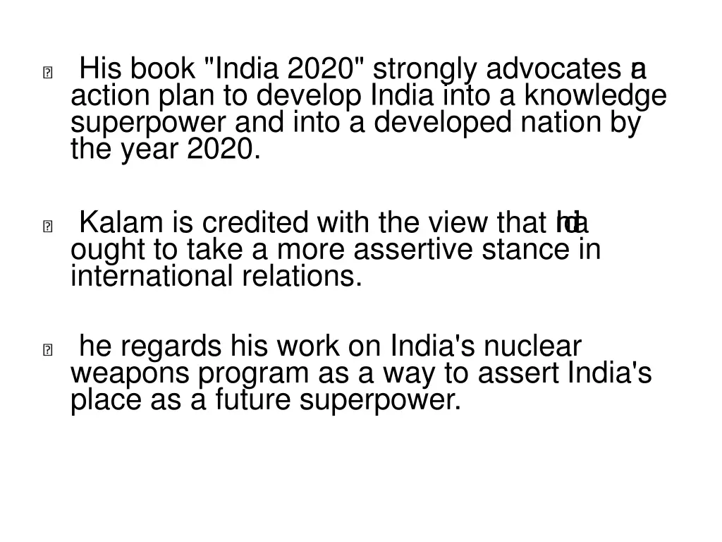 his book india 2020 strongly advocates a n action