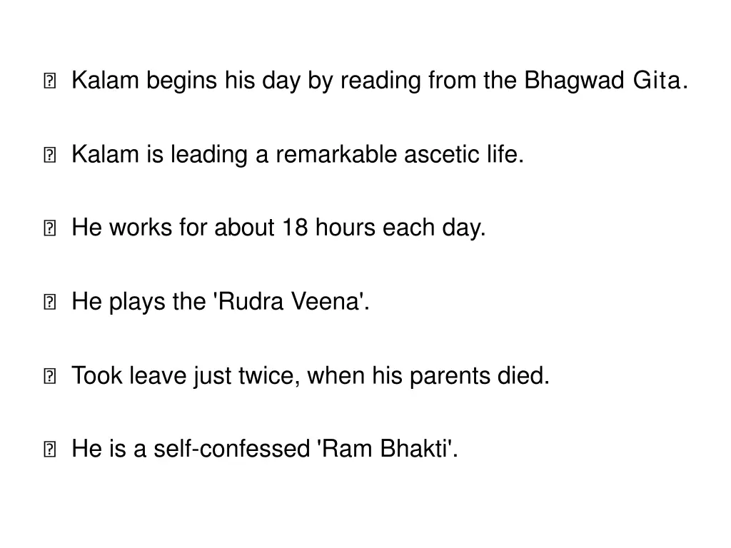 kalam begins his day by reading from the bhagwad