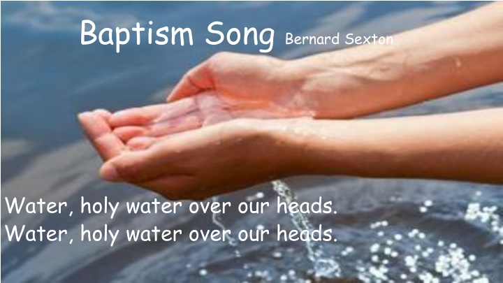 baptism song bernard sexton