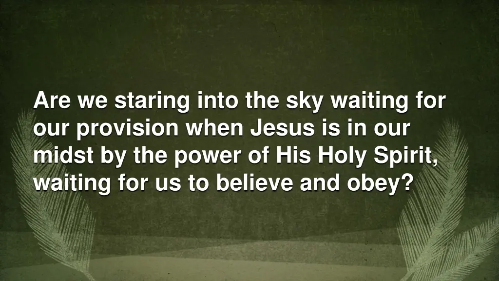 are we staring into the sky waiting