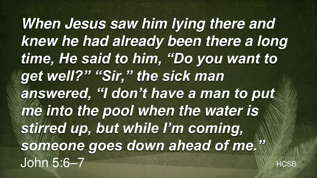 when jesus saw him lying there and knew