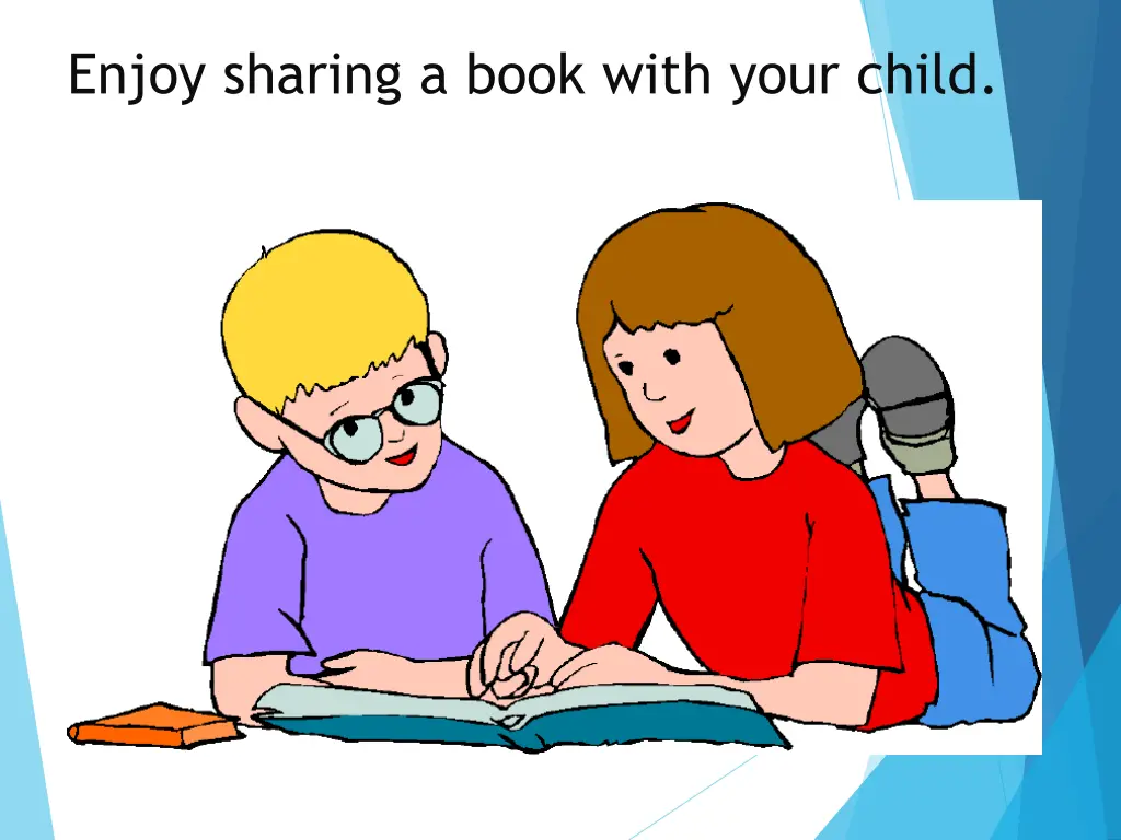 enjoy sharing a book with your child