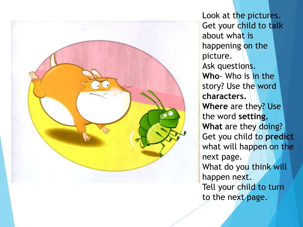 look at the pictures get your child to talk about