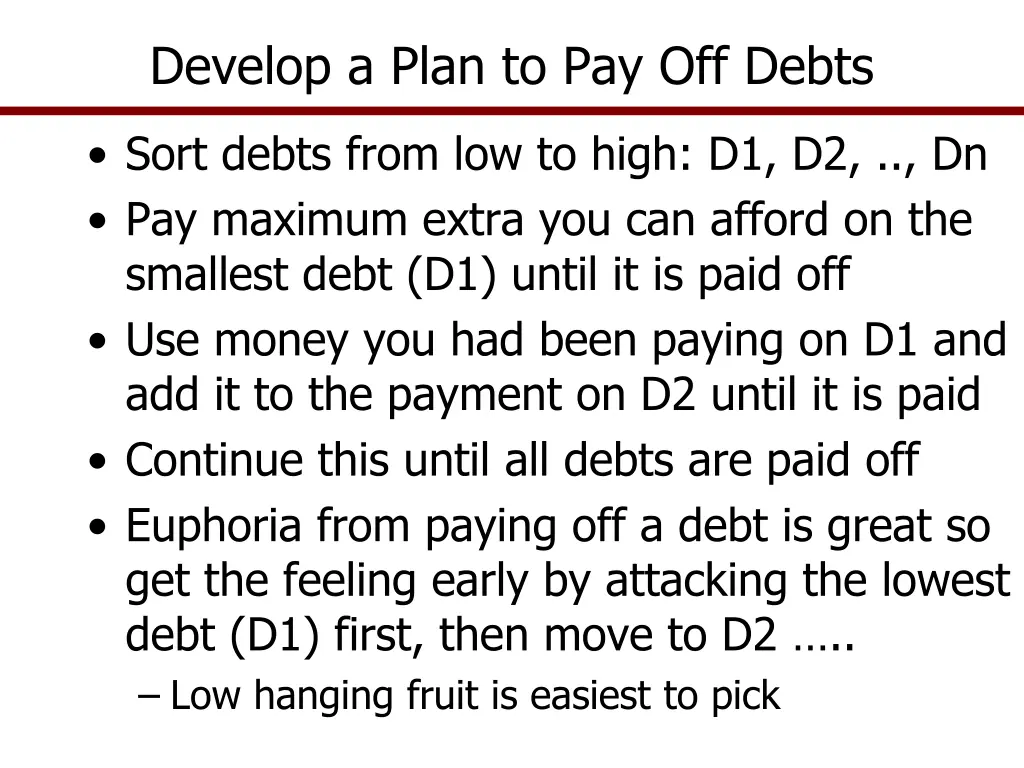 develop a plan to pay off debts