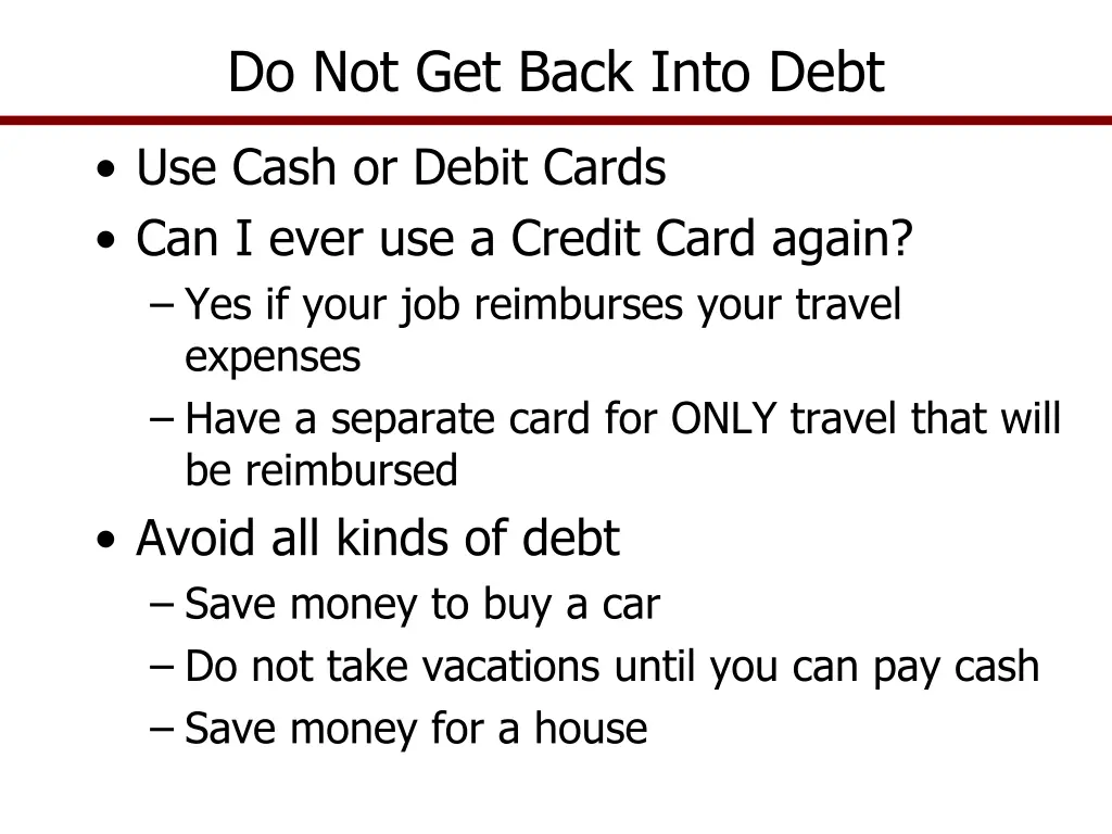 do not get back into debt