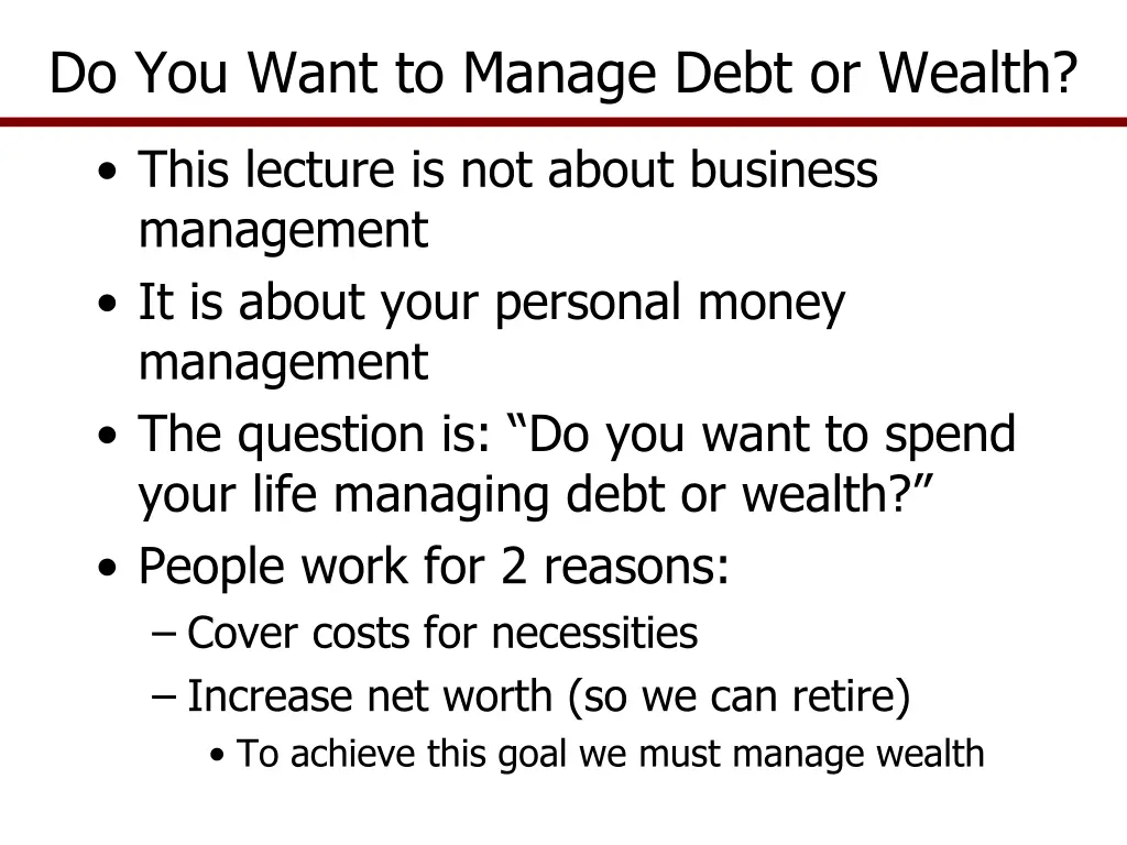do you want to manage debt or wealth