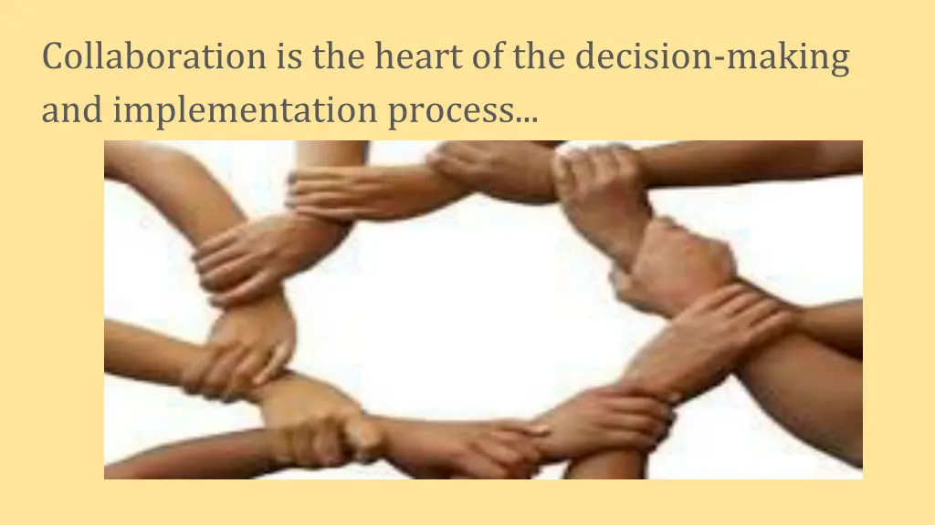 collaboration is the heart of the decision making