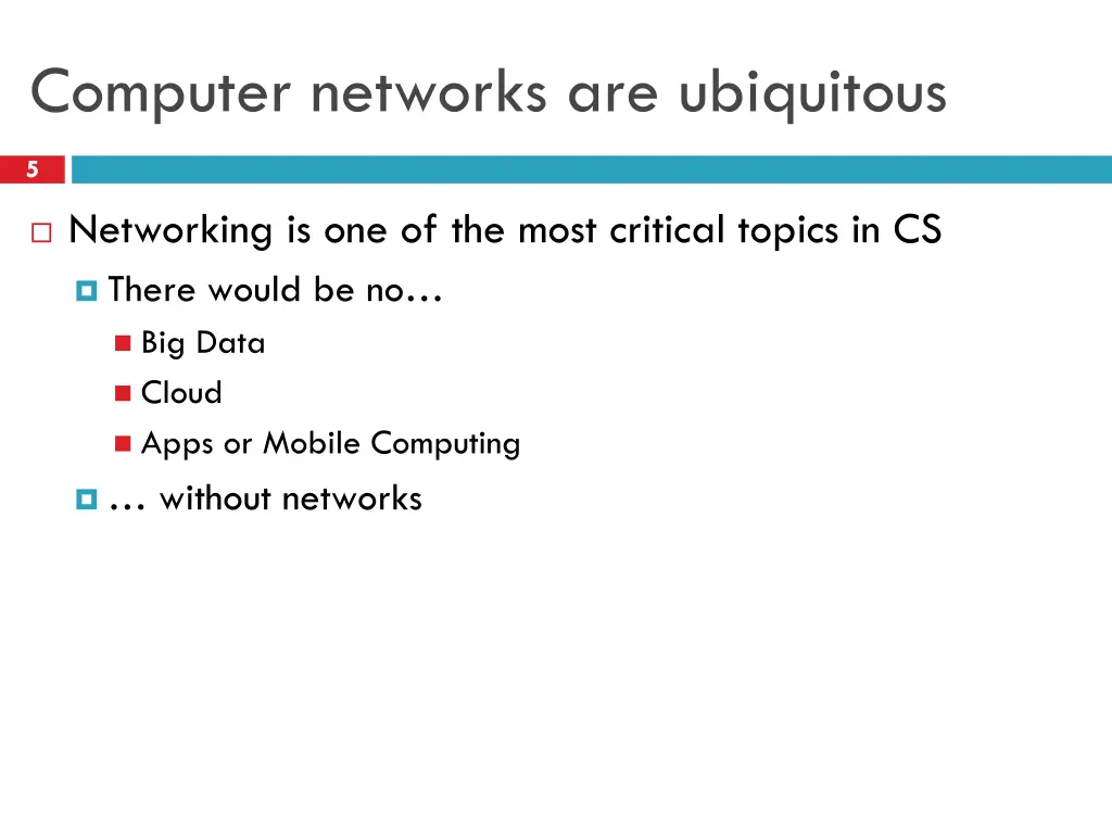 computer networks are ubiquitous 1