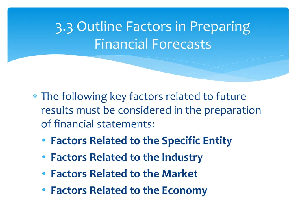 3 3 outline factors in preparing financial