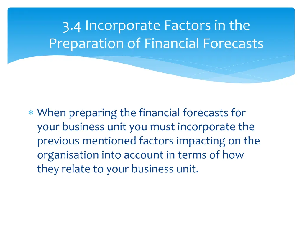 3 4 incorporate factors in the preparation