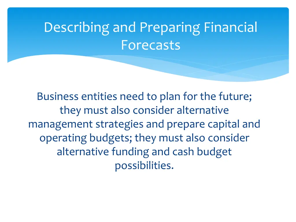 describing and preparing financial forecasts