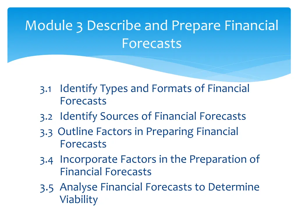 module 3 describe and prepare financial forecasts