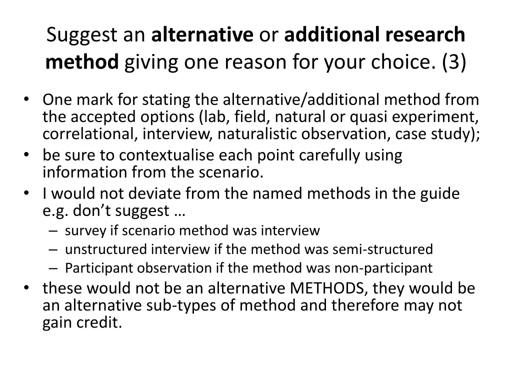 suggest an alternative or additional research