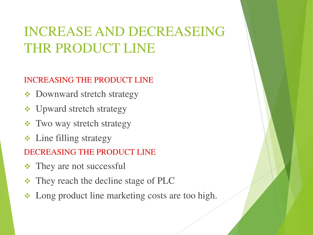 increase and decreaseing thr product line