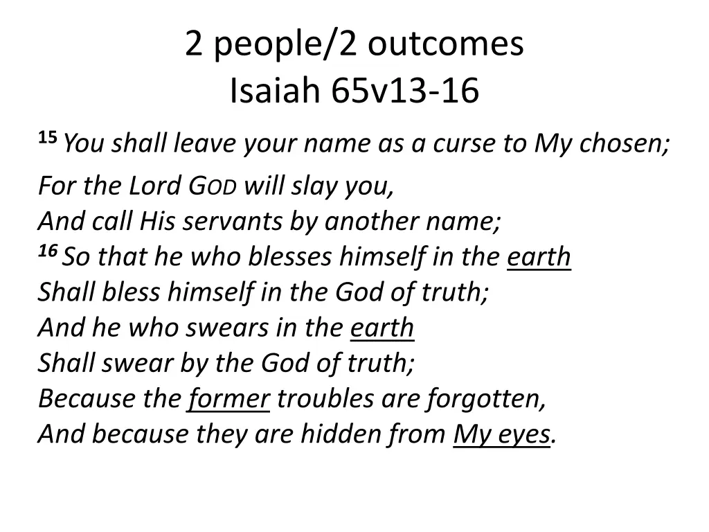 2 people 2 outcomes isaiah 65v13 16