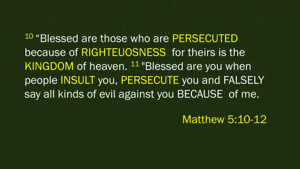 10 blessed are those who are persecuted because