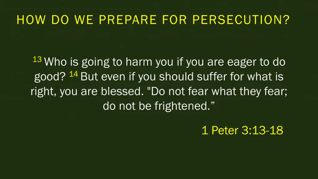 how do we prepare for persecution