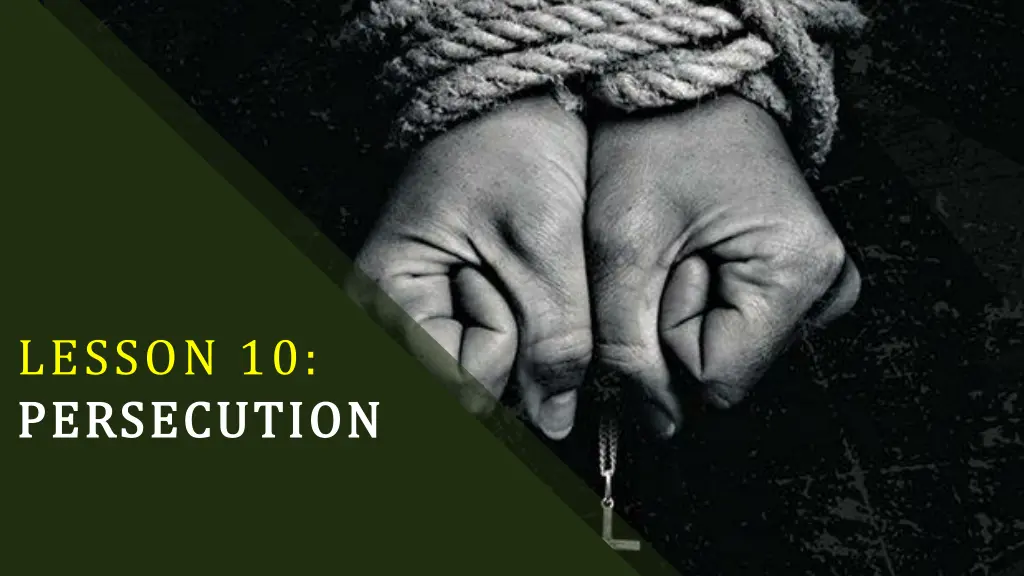lesson 10 persecution persecution