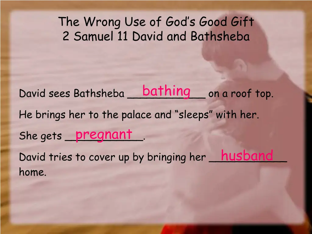 the wrong use of god s good gift 2 samuel
