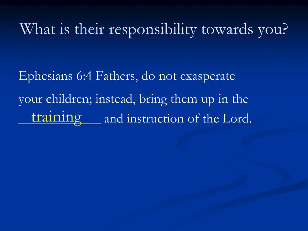 what is their responsibility towards you 1