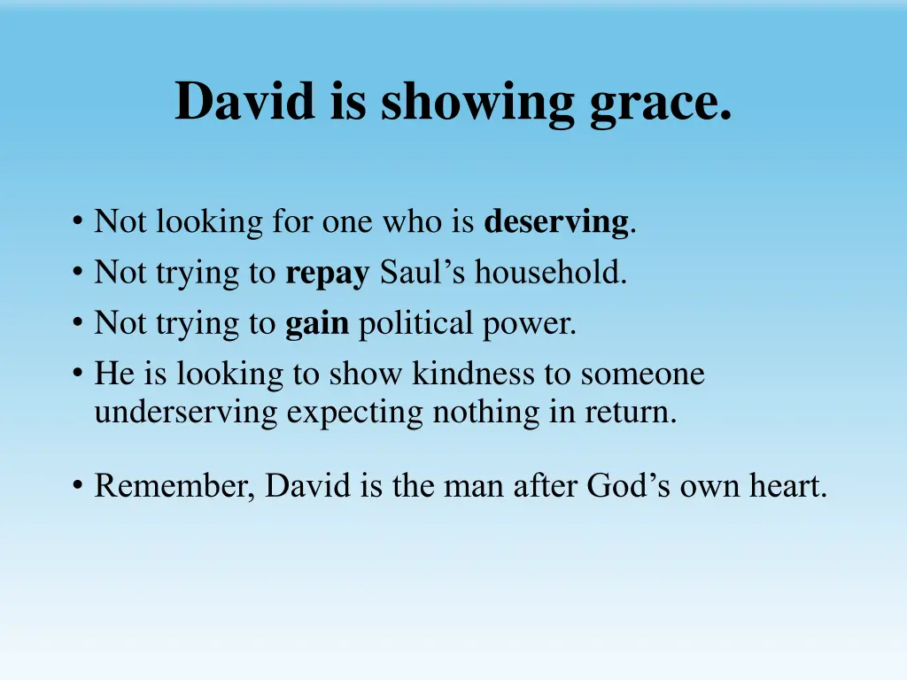 david is showing grace