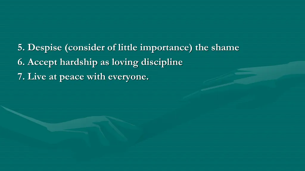 5 despise consider of little importance the shame