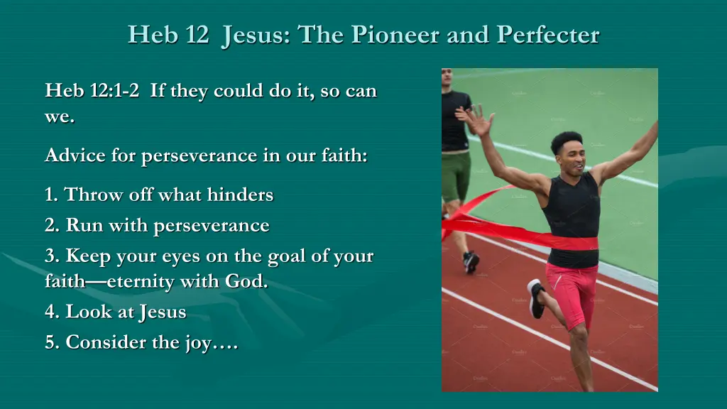 heb 12 jesus the pioneer and perfecter