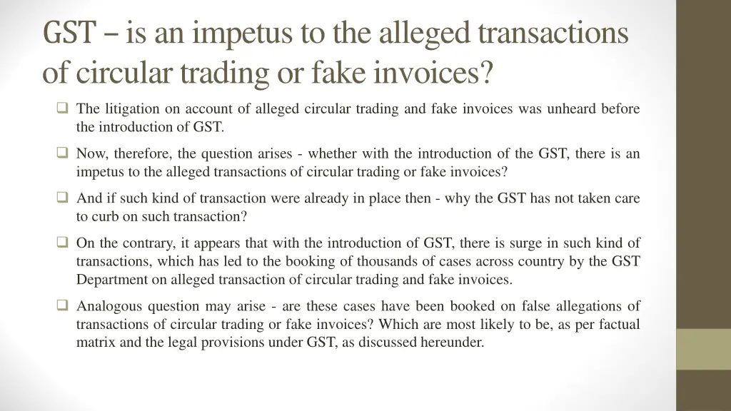 gst is an impetus to the alleged transactions