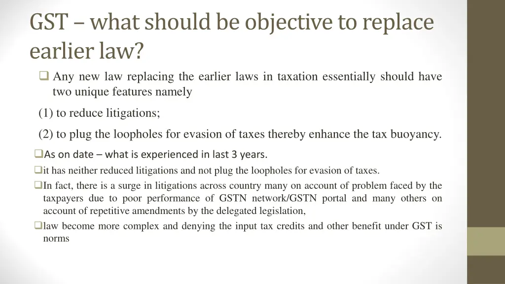 gst what should be objective to replace earlier