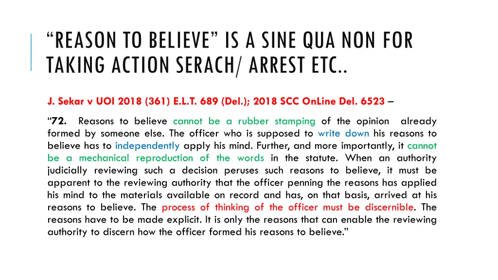reason to believe is a sine qua non for taking