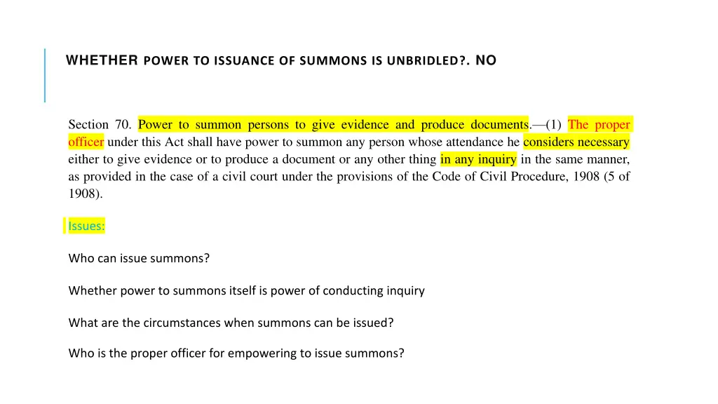 whether power to issuance of summons is unbridled