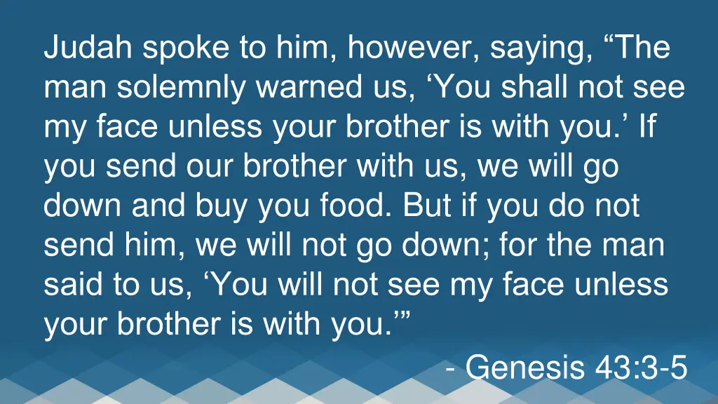 judah spoke to him however saying