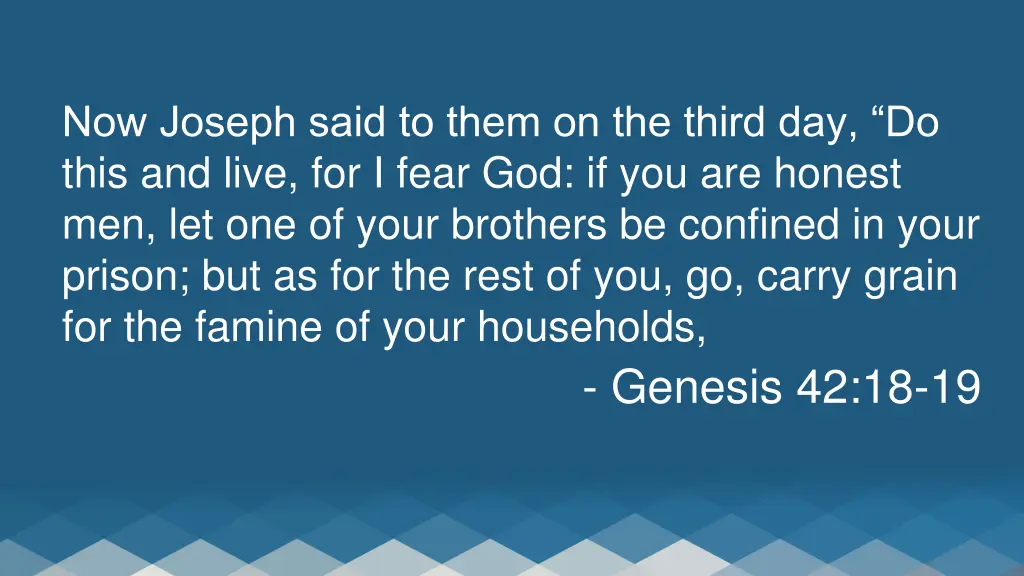 now joseph said to them on the third day do this